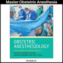 Obstetric Anesthesiology: An Illustrated Case-Based Approach 1st Edition