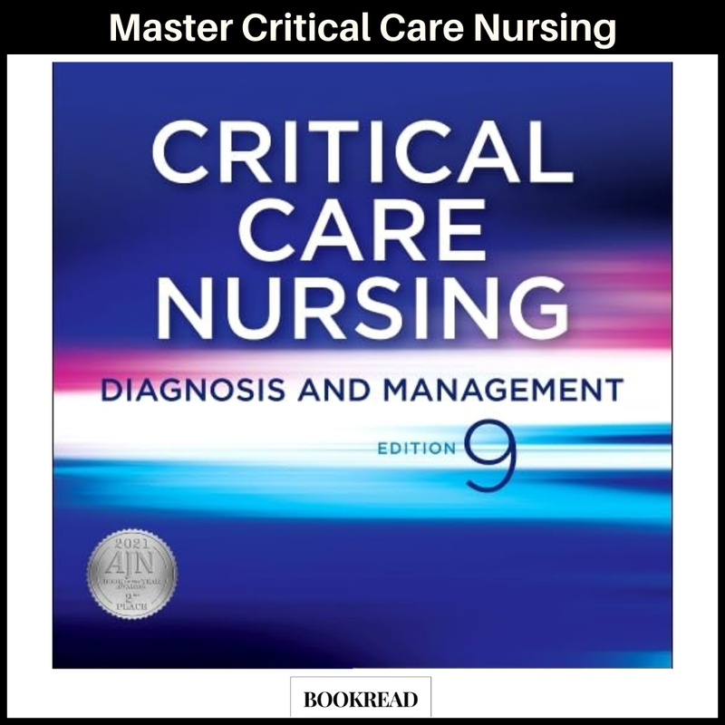 Critical Care Nursing: Diagnosis and Management 9th Edition