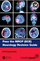 Pass the MRCP (SCE) Neurology Revision Guide (MasterPass)