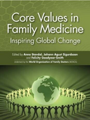 Core Values in Family Medicine Inspiring Global Change 1st Edition