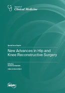 New Advances in Hip and Knee Reconstructive Surgery